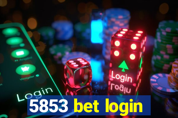 5853 bet login